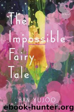 The Impossible Fairy Tale by Han Yujoo
