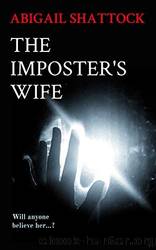 The Imposter's Wife by Abigail Shattock