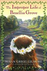 The Improper Life of Bezillia Grove by Susan Gregg Gilmore