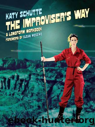 The Improviser's Way by Katy Schutte