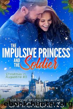 The Impulsive Princess and the Soldier by Cami Checketts