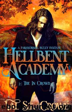 The In Crowd: A Paranormal Bully Urban Fantasy (Hellbent Academy Book 2) by Val St. Crowe
