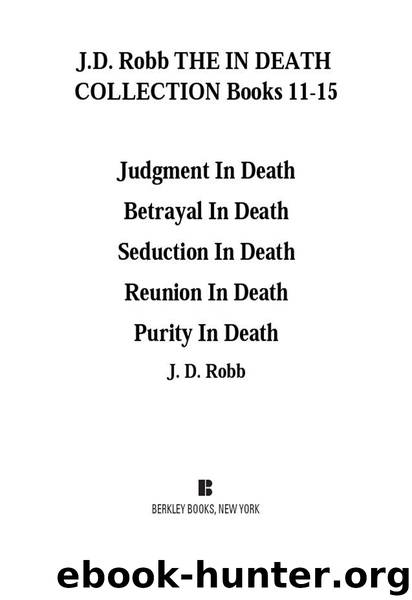 The In Death Collection, Books 11-15 by J. D. Robb