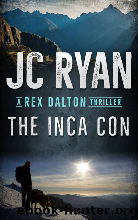 The Inca Con_A Rex Dalton Thriller by JC Ryan
