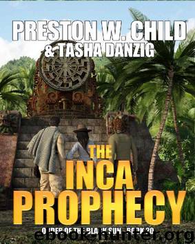 The Inca Prophecy by Preston William Child