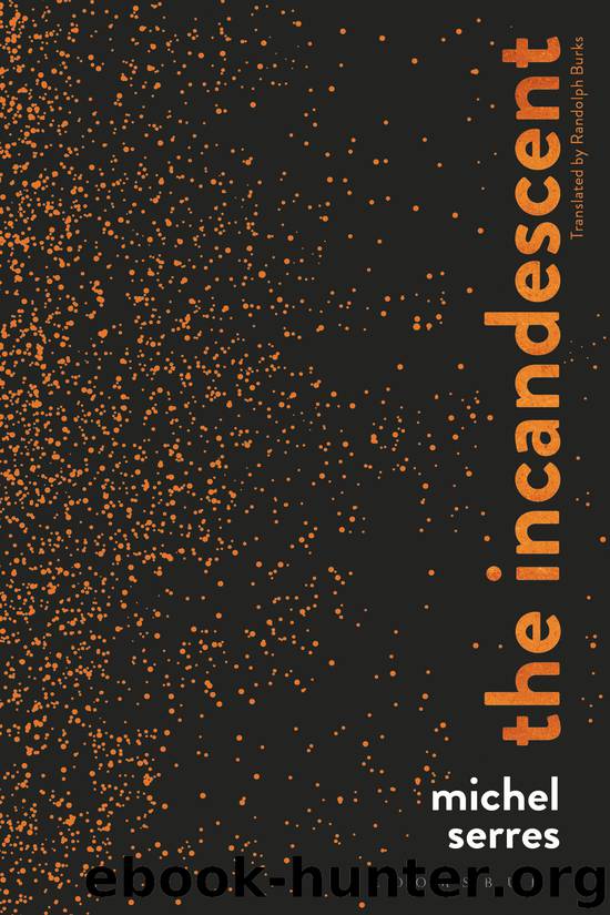 The Incandescent by Serres Michel