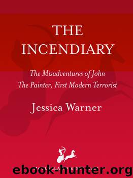 The Incendiary by Jessica Warner