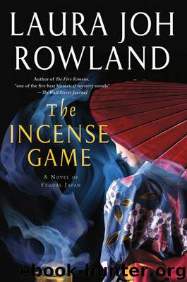 The Incense Game: A Novel of Feudal Japan by Laura Joh Rowland