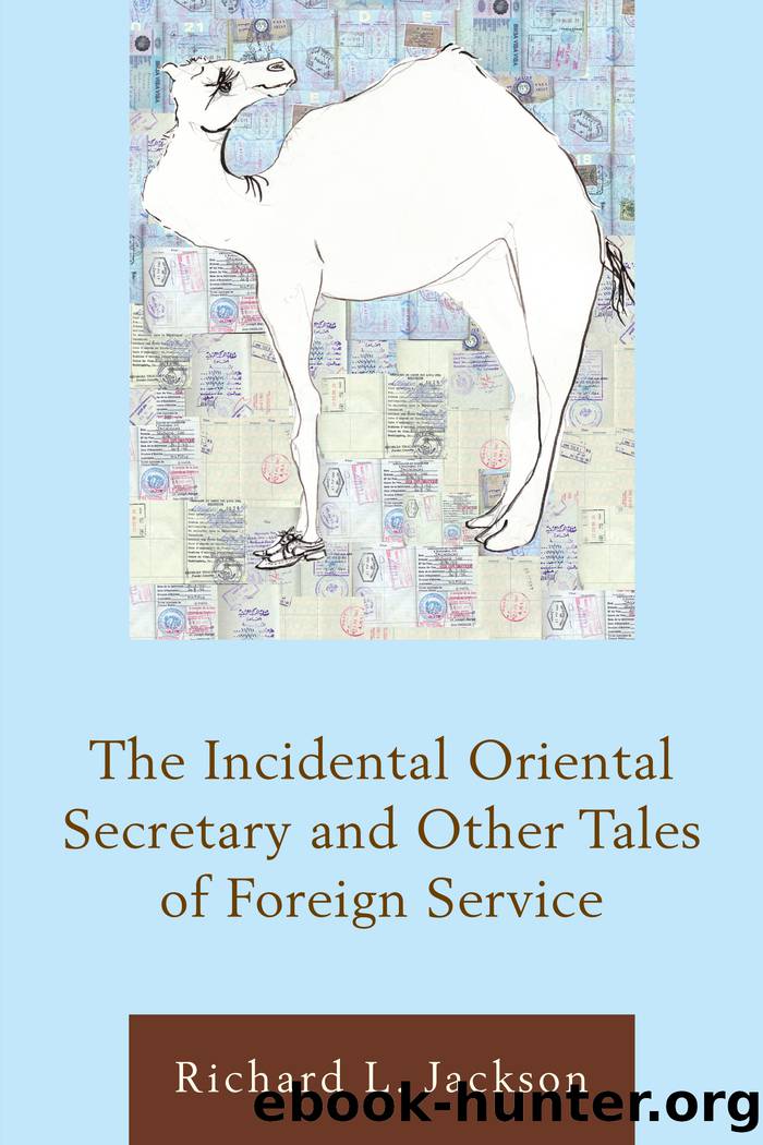 The Incidental Oriental Secretary and Other Tales of Foreign Service by Jackson Richard L.;