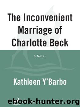 The Inconvenient Marriage of Charlotte Beck by Kathleen Y'Barbo