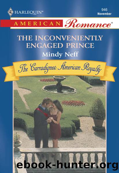 The Inconveniently Engaged Prince by Mindy Neff