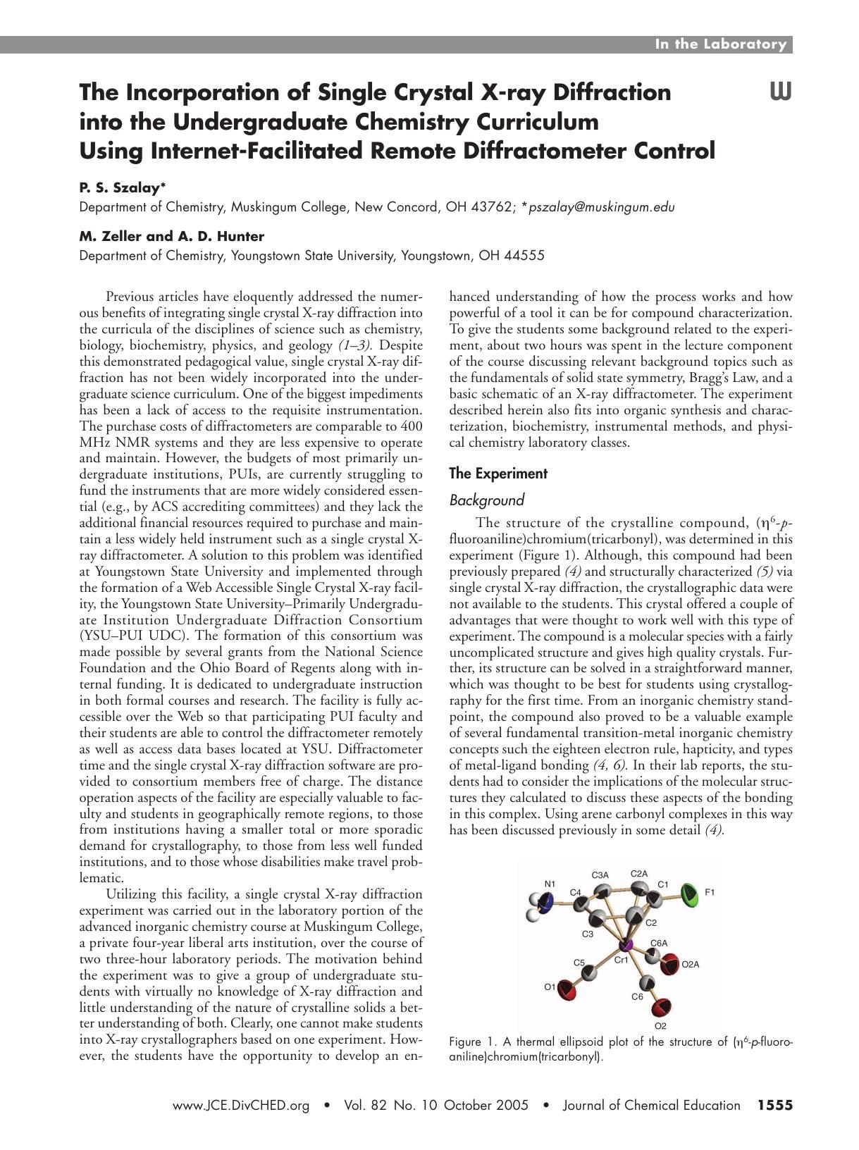 The Incorporation of Single Crystal X-ray Diffraction into the Undergraduate Chemistry Curriculum Using Internet-Facilitated Remote Diffractometer Control by Paul Szalay Allen D. Hunter & Matthias Zeller