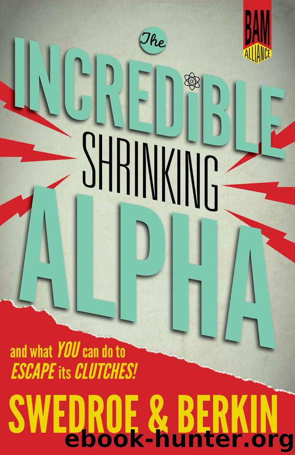 The Incredible Shrinking Alpha: And What You Can Do to Escape Its Clutches by Larry E Swedroe & Andrew L Berkin