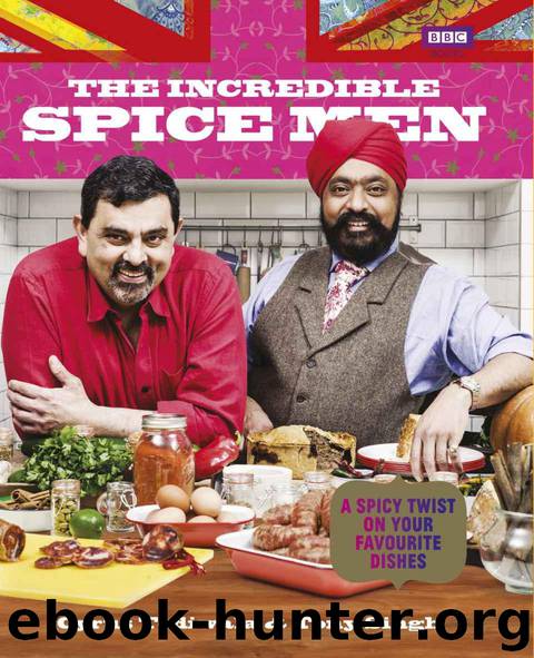 The Incredible Spice Men by Todiwala Cyrus & Singh Tony