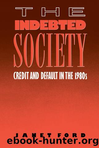 The Indebted Society by Janet Ford