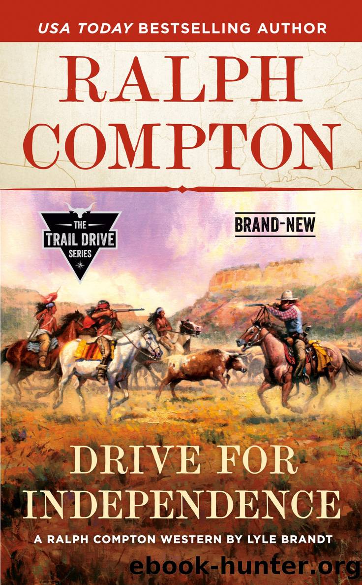The Independence Trail by Lyle Brandt & Ralph Compton