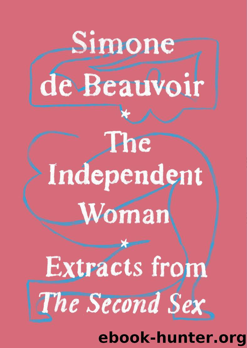 The Independent Woman by Simone De Beauvoir