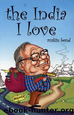 The India I Love by Ruskin Bond