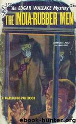 The India-rubber Men by Edgar Wallace