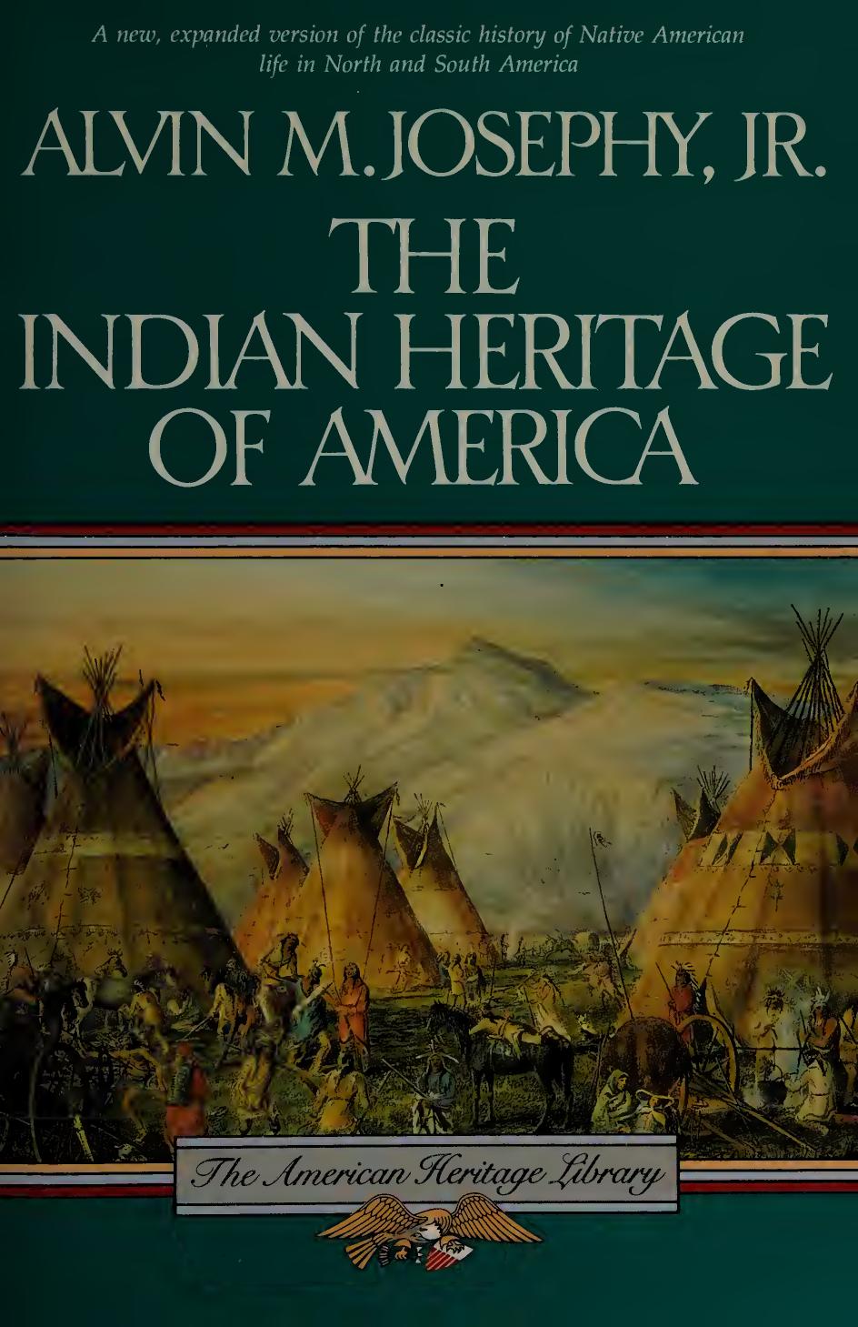 The Indian Heritage of America by Alvin M. Josephy Jr