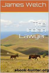 The Indian Lawyer by James Welch