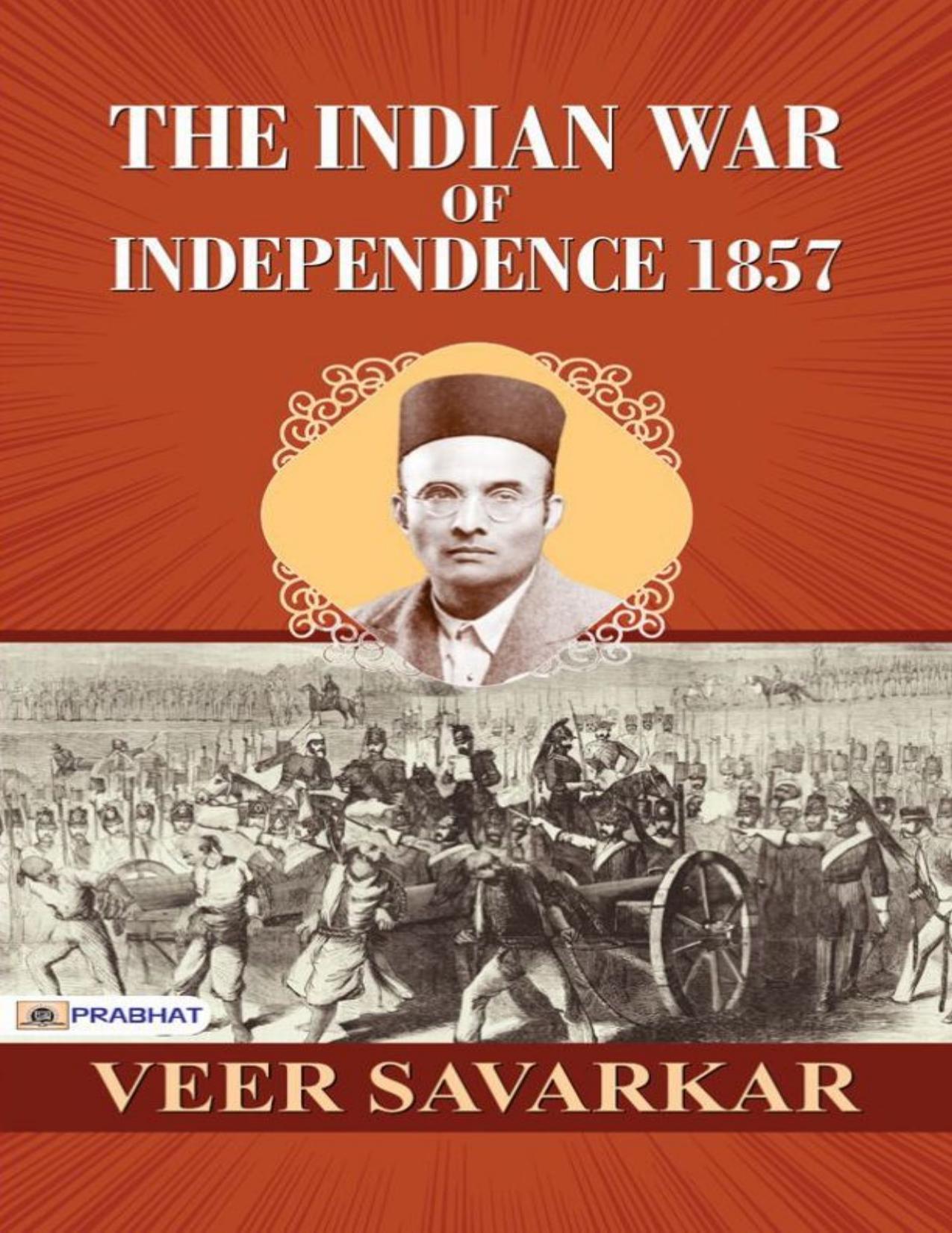 The Indian War of Independence of 1857 by Veer Savarkar