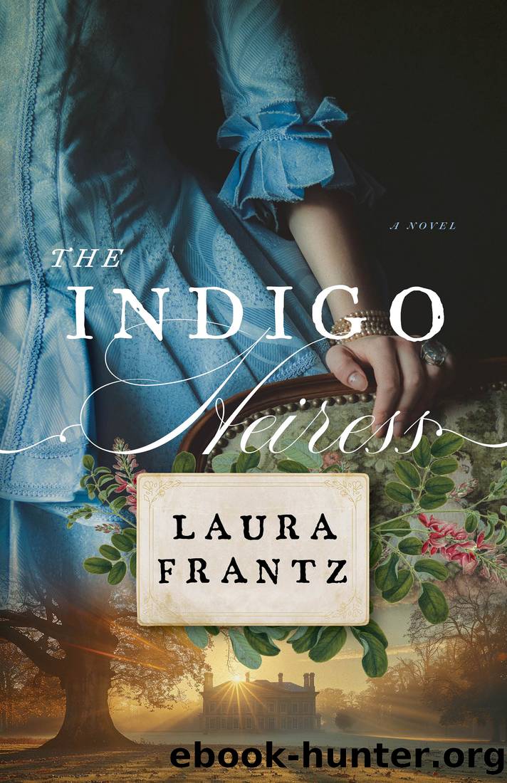 The Indigo Heiress by Laura Frantz