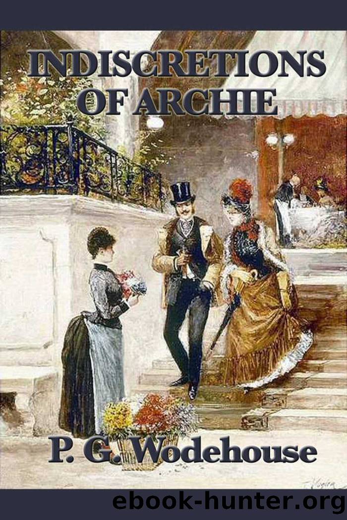 The Indiscretions of Archie by P. G. Wodehouse