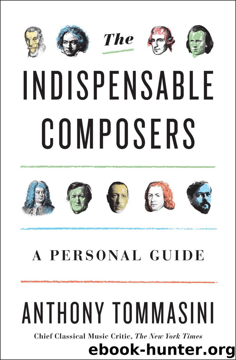 The Indispensable Composers by Anthony Tommasini