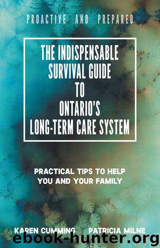 The Indispensable Survival Guide to Ontario's Long-Term Care System by Karen Cumming