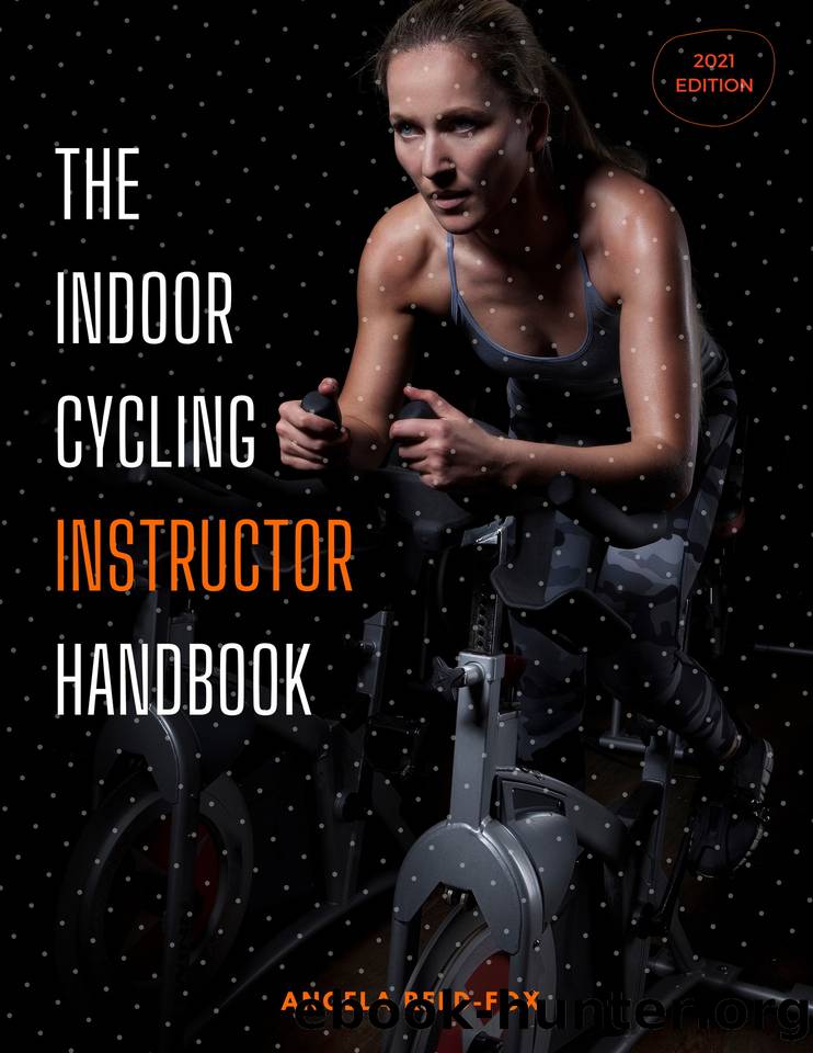 The Indoor Cycling Instructor Handbook by Angela Reed-Fox