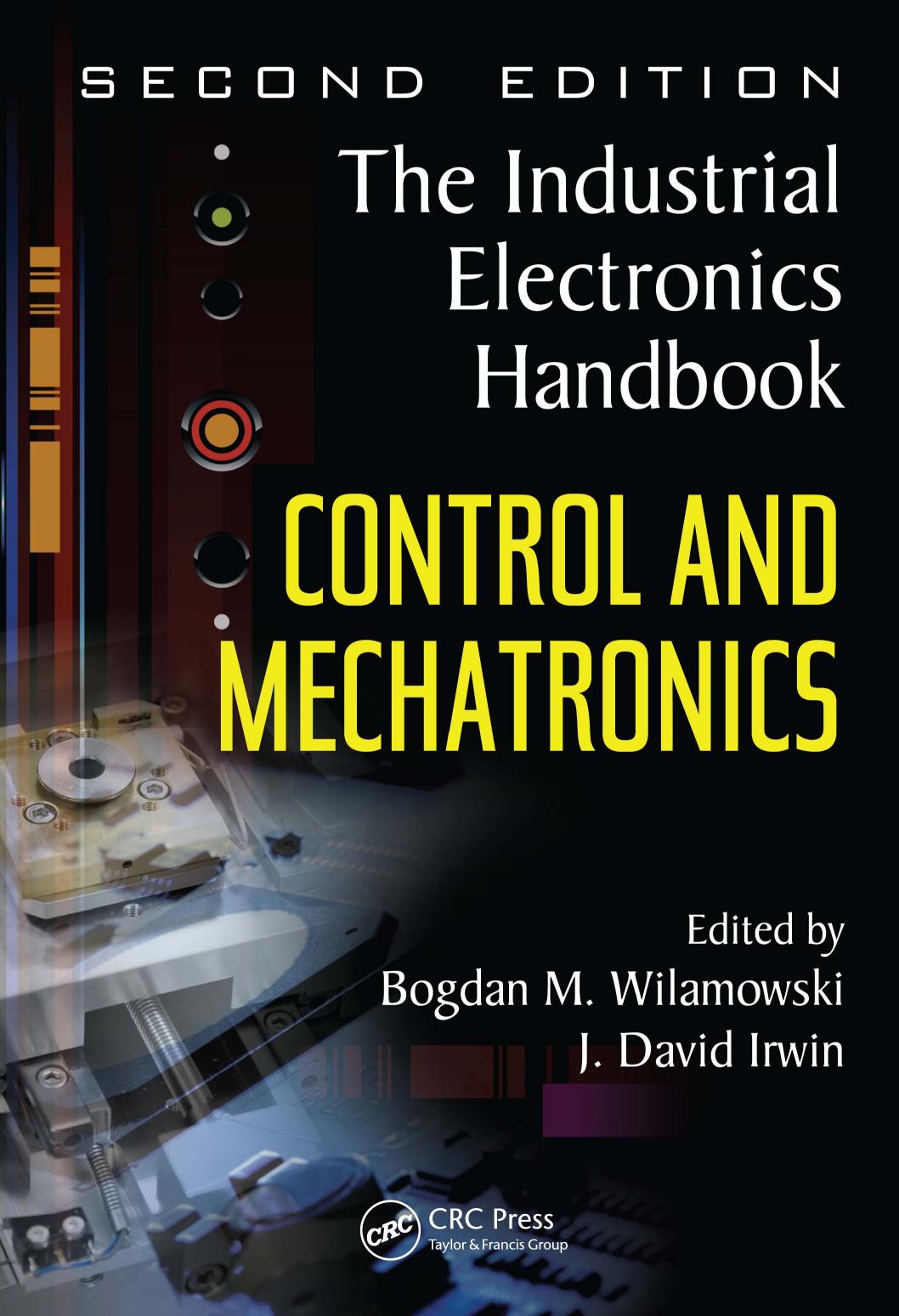 The Industrial Electronics Handbook - Five Volume Set: Control and Mechatronics (Volume 3) by Bodgan Wilamowski