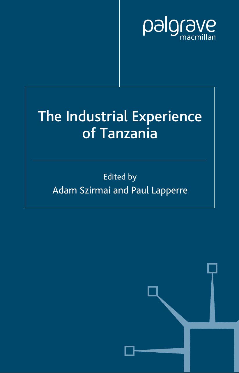 The Industrial Experience of Tanzania by Adam Szirmai and Paul Lapperre
