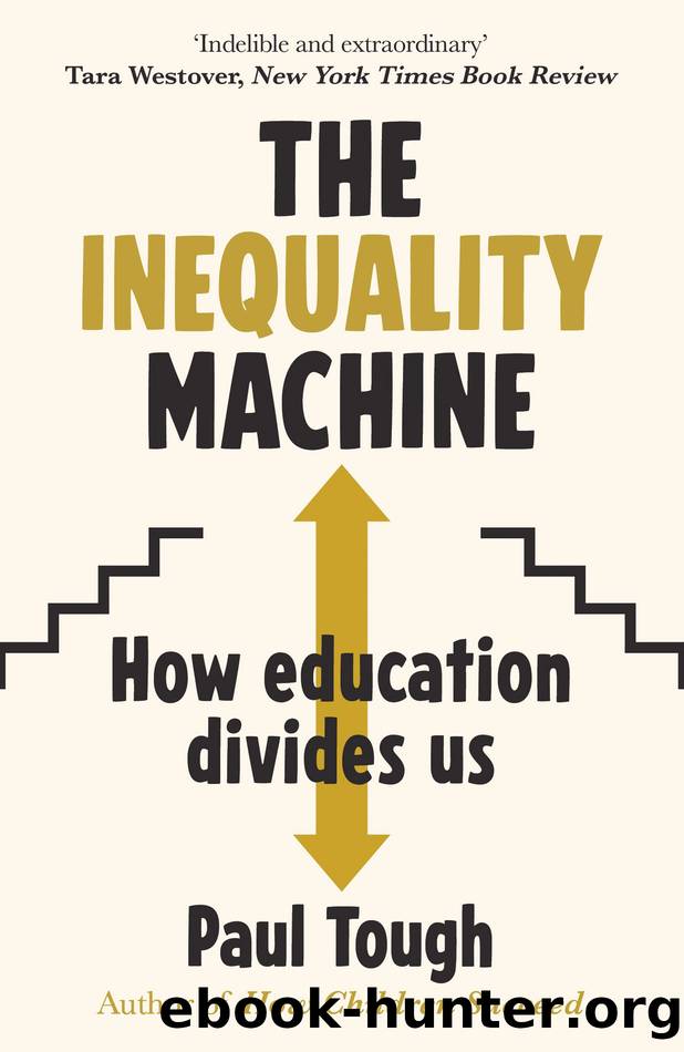 The Inequality Machine by Paul Tough