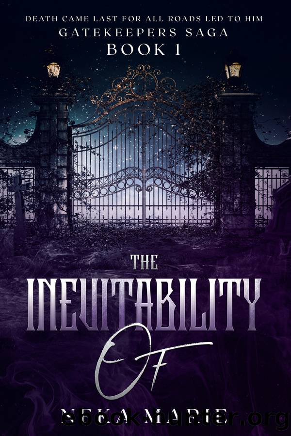 The Inevitability Of by Neka Marie