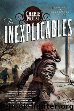 The Inexplicables (Clockwork Century) by Cherie Priest