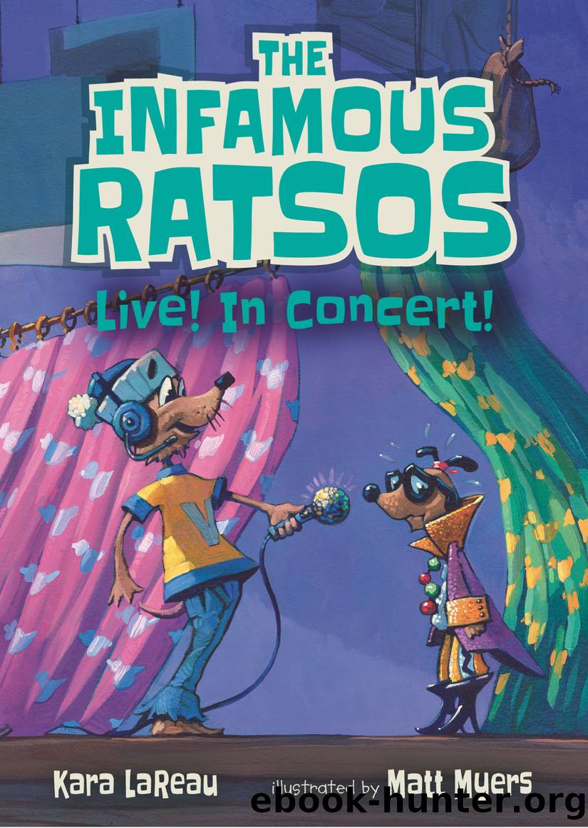 The Infamous Ratsos Live! In Concert! by Kara LaReau