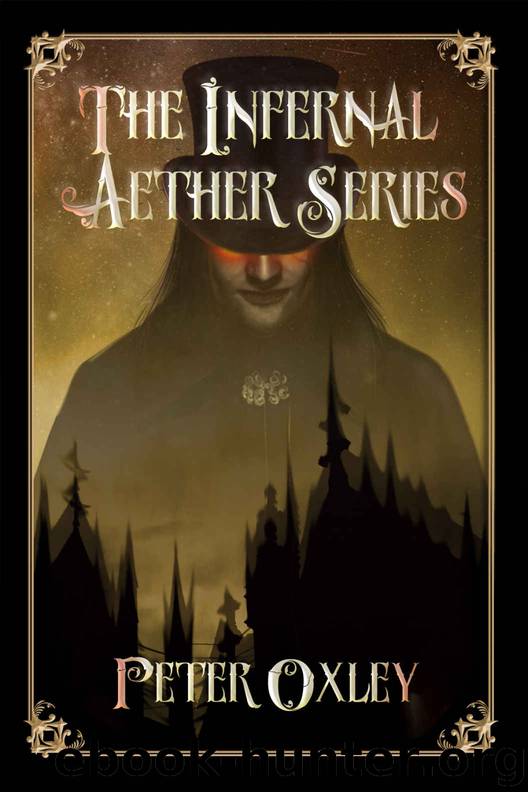 The Infernal Aether Box Set: All Four Books In The Series by Peter Oxley