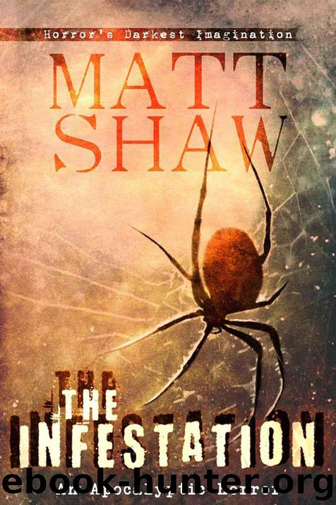 The Infestation: An Apocalyptic Horror Novel by Shaw Matt