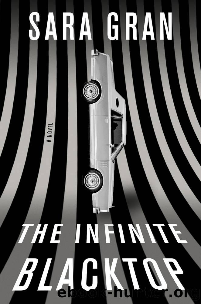 The Infinite Blacktop_A Novel by Sara Gran