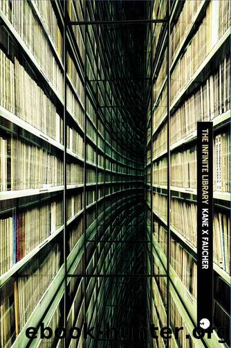 The Infinite Library (The Infinite Trilogy) by Kane X. Faucher