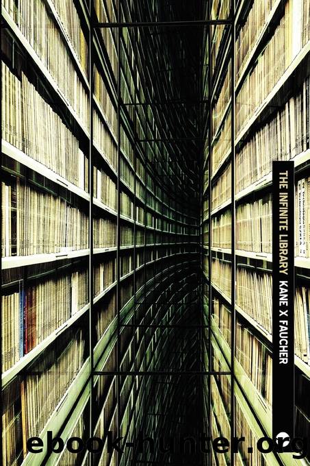 The Infinite Library by Kane X. Faucher
