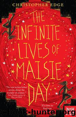 The Infinite Lives of Maisie Day by Christopher Edge