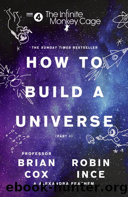 The Infinite Monkey Cage â How to Build a Universe by Prof. Brian Cox