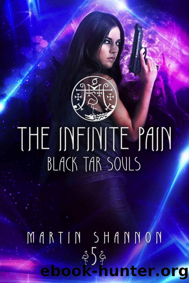 The Infinite Pain: A Cosmic Florida Urban Fantasy Thriller (Black Tar Souls Book 5) by Martin Shannon
