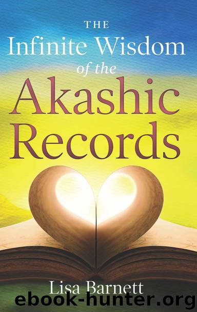 The Infinite Wisdom of the Akashic Records by Lisa Barnett