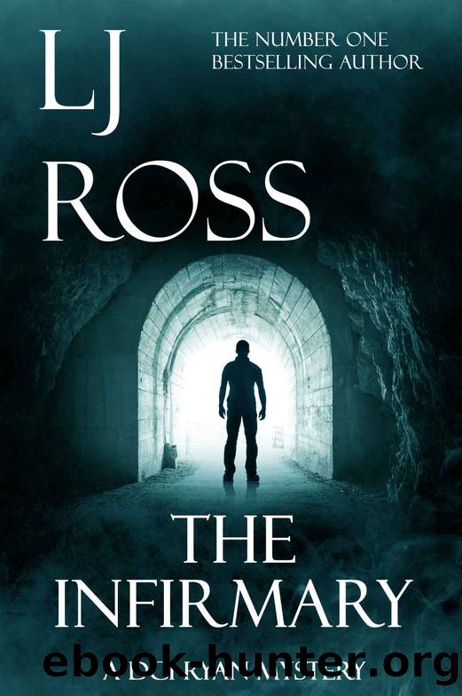The Infirmary: A DCI Ryan Mystery (The DCI Ryan Mysteries Book 11) by LJ Ross
