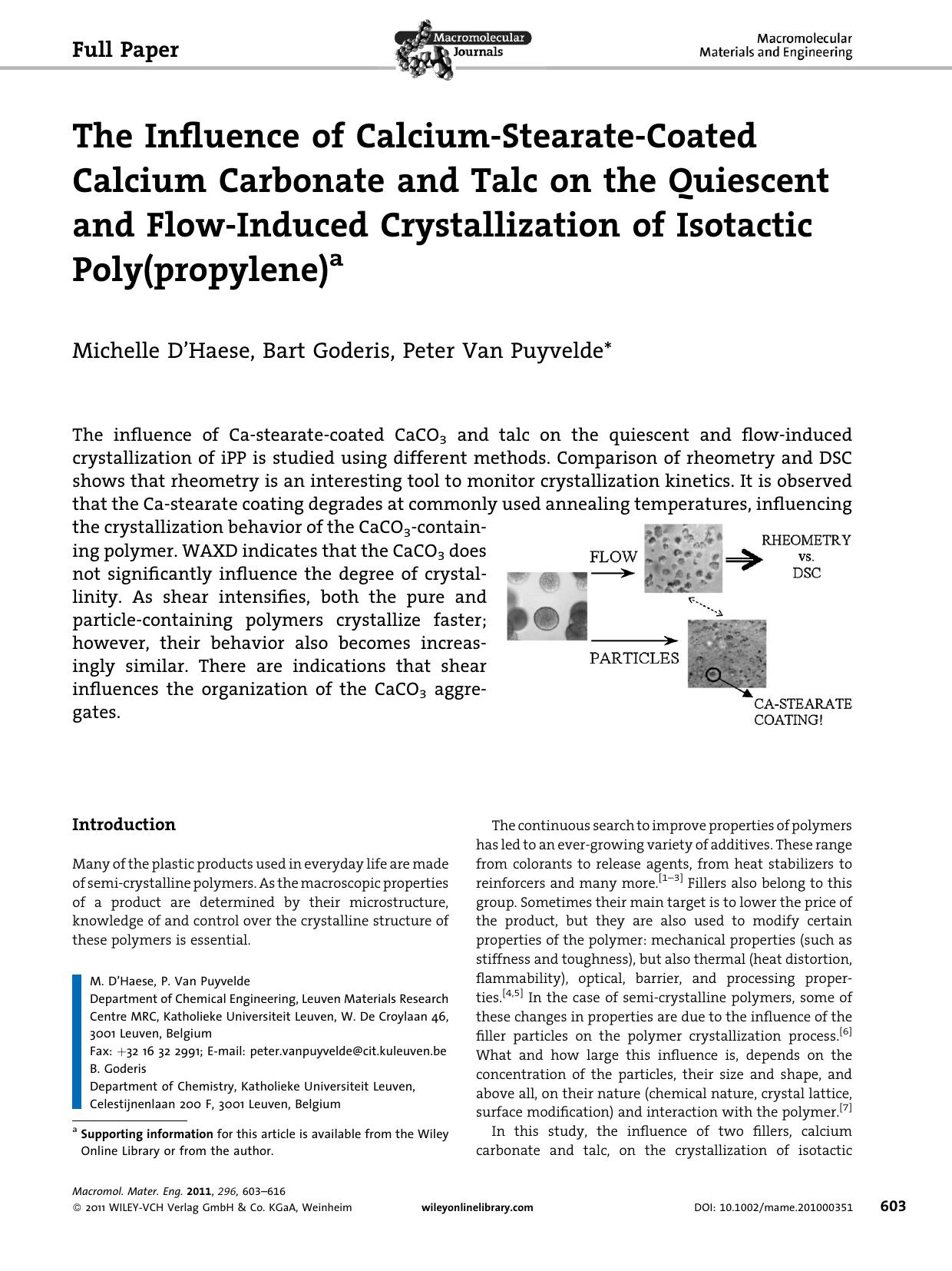 The Influence of CalciumStearateCoated Calcium Carbonate and Talc on the Quiescent and FlowInduced Crystallization of Isotactic Poly(propylene) by Unknown