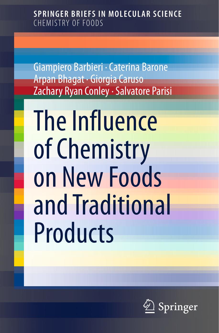 The Influence of Chemistry on New Foods and Traditional Products (2014) by Unknown