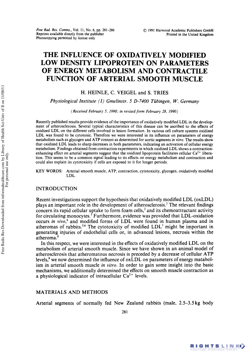The Influence of Oxidatively Modified Low Density Lipoprotein on Parameters of Energy Metabolism and Contractile Function of Arterial Smooth Muscle by H. Heinlem1 C. Veigel1 & S. Tries1